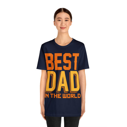 Best Dad in the world T-Shirt