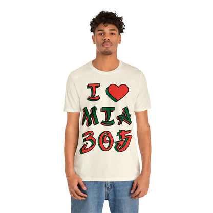 I love MIA 305 T-Shirt