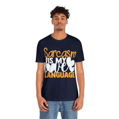 Sarcasm Is My Love Language T-Shirt