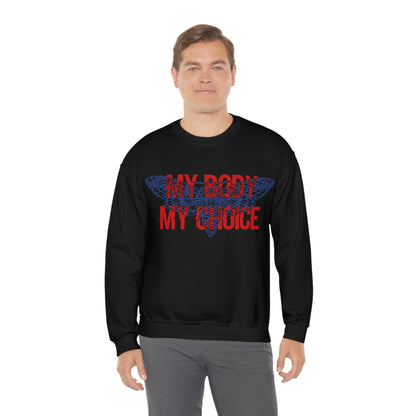 My Body Its My Choice Crewneck Sweatshirt