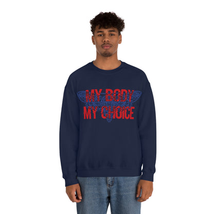 My Body Its My Choice Crewneck Sweatshirt