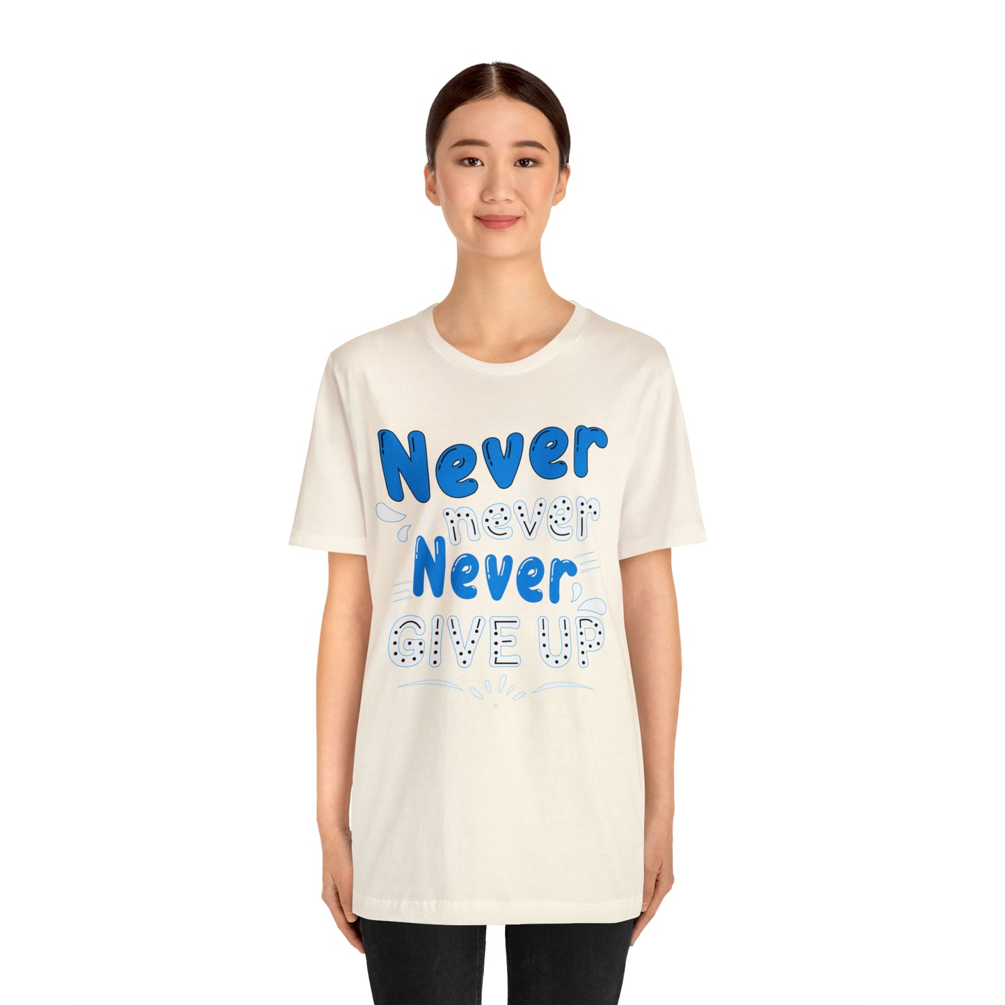 Never Give Up T-Shirt