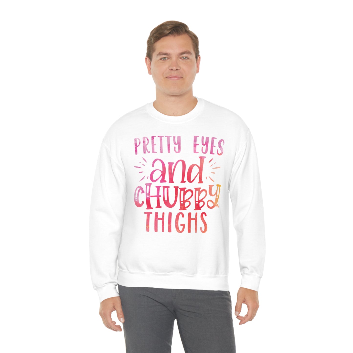 Pretty Eyes and Chubby Thighs Crewneck Sweatshirt