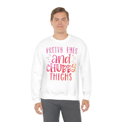 Pretty Eyes and Chubby Thighs Crewneck Sweatshirt