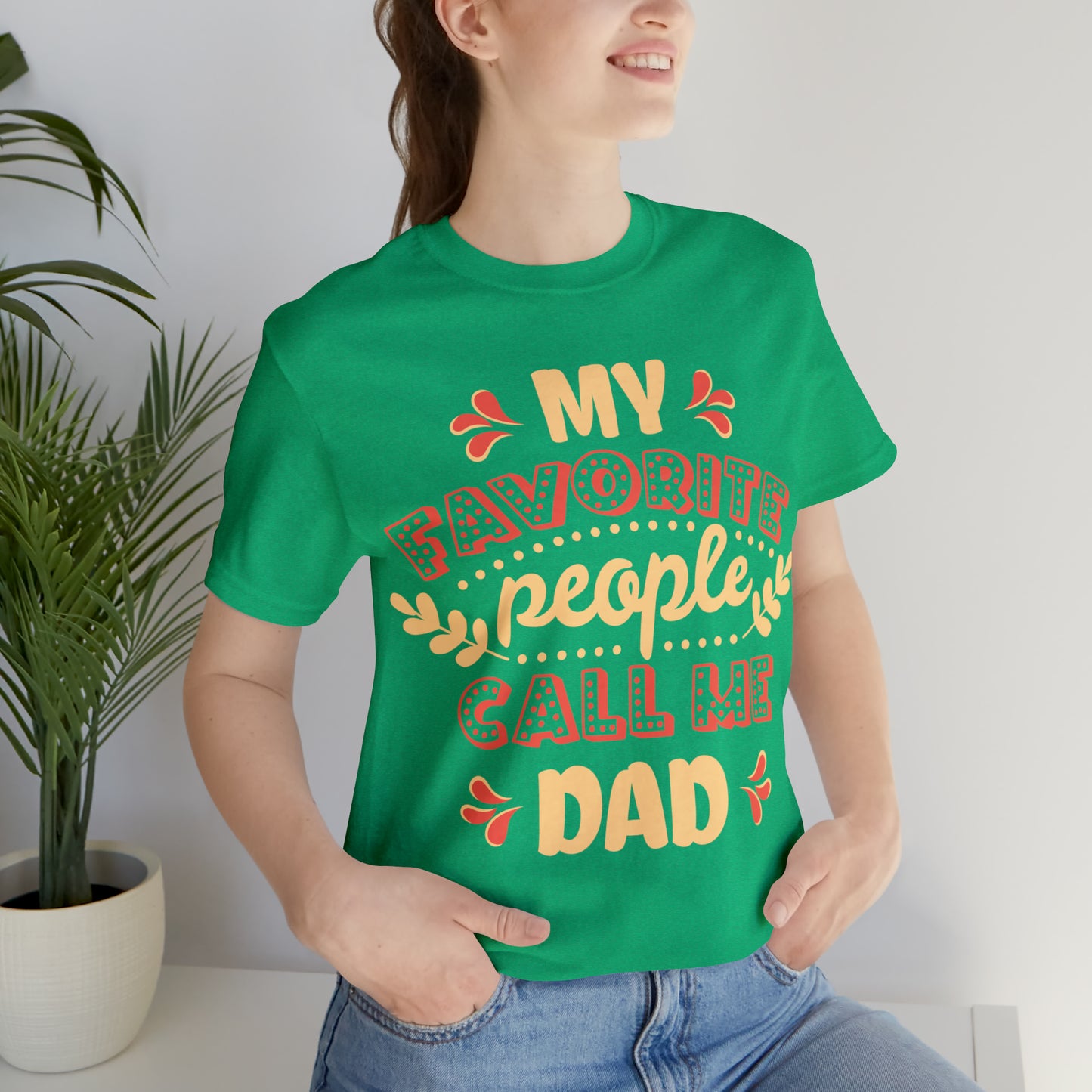 My Favorite People Call me Dad T-Shirt