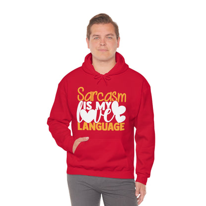 Sarcasm Is My Love Language Hoodie