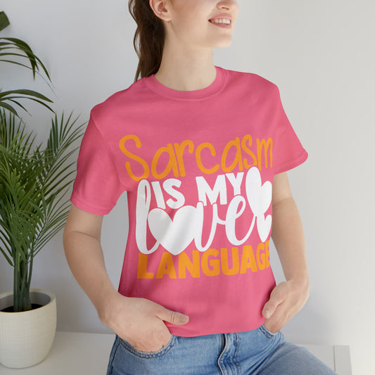 Sarcasm Is My Love Language T-Shirt