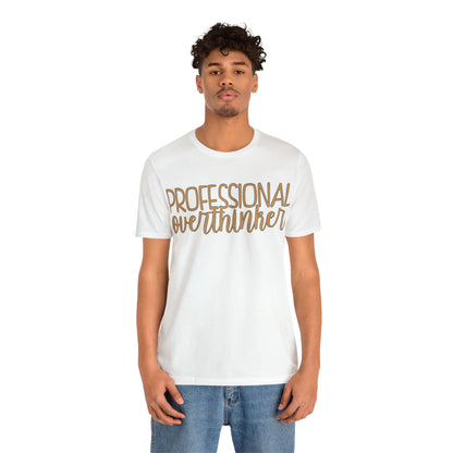 Professional Overthinker T-Shirt