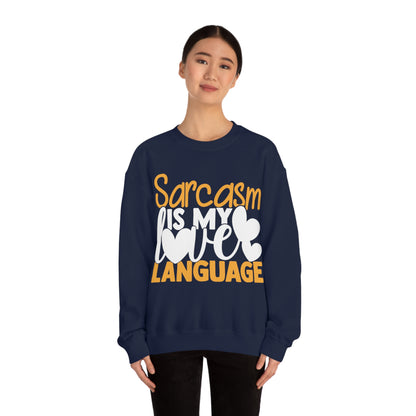 Sarcasm Is My Love Language Crewneck Sweatshirt