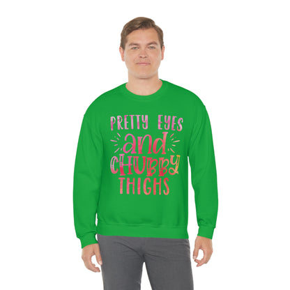 Pretty Eyes and Chubby Thighs Crewneck Sweatshirt