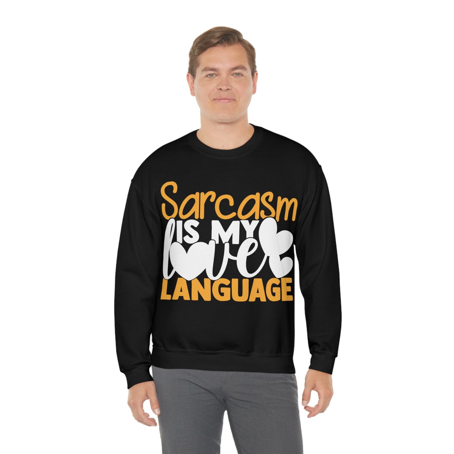 Sarcasm Is My Love Language Crewneck Sweatshirt