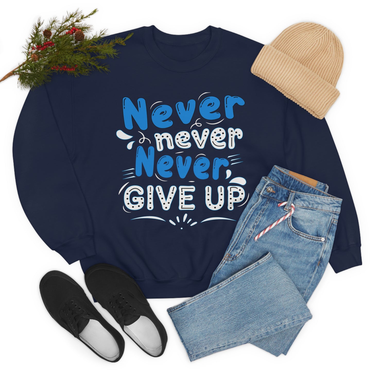 Never Give Up Crewneck Sweatshirt