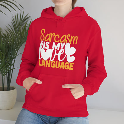 Sarcasm Is My Love Language Hoodie