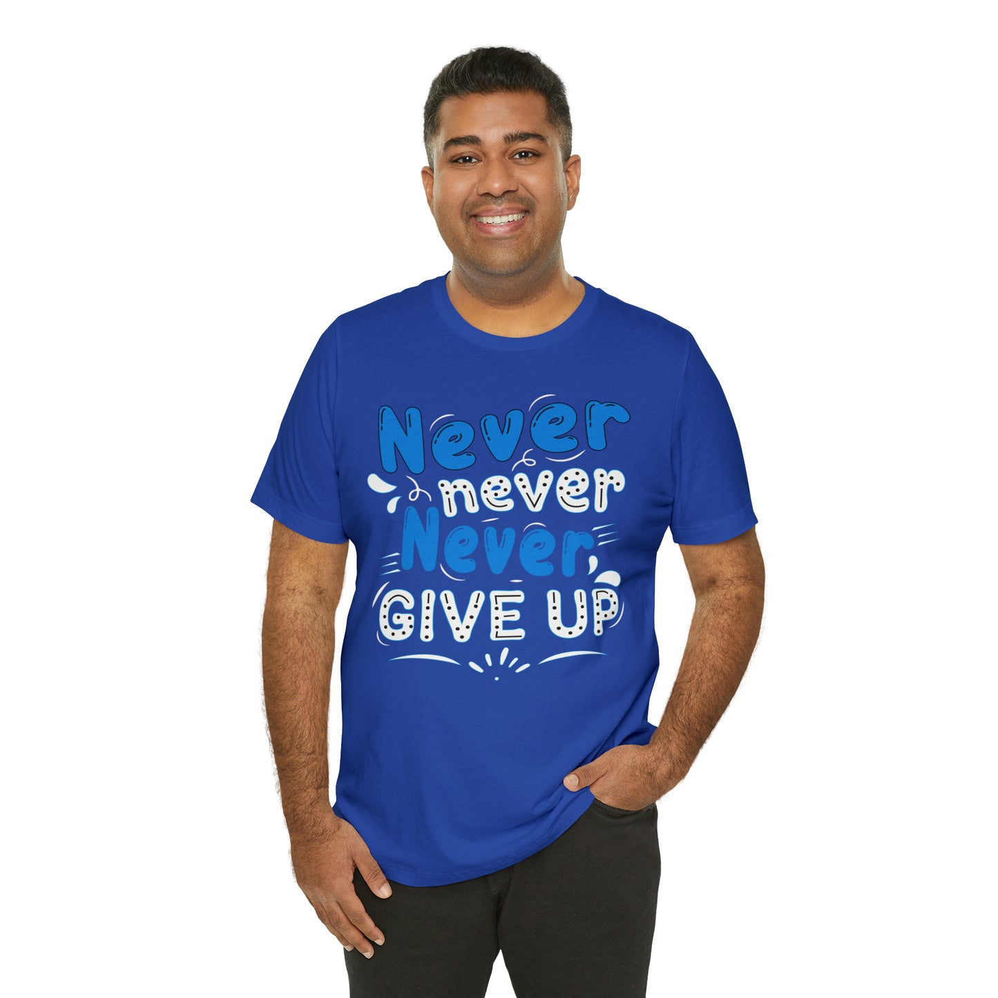 Never Give Up T-Shirt