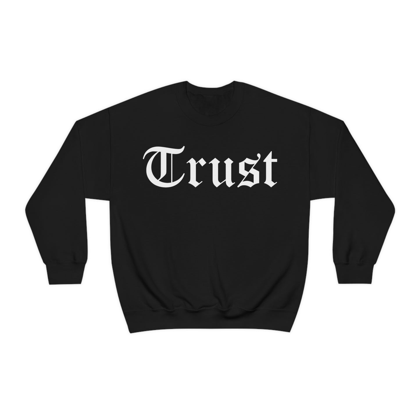 Trust 1 Crewneck Sweatshirt