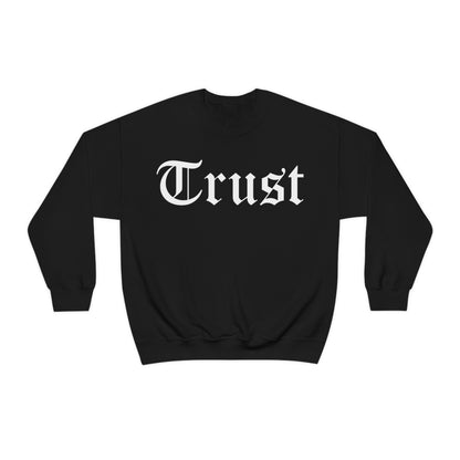 Trust 1 Crewneck Sweatshirt