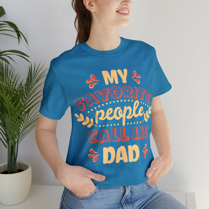 My Favorite People Call me Dad T-Shirt