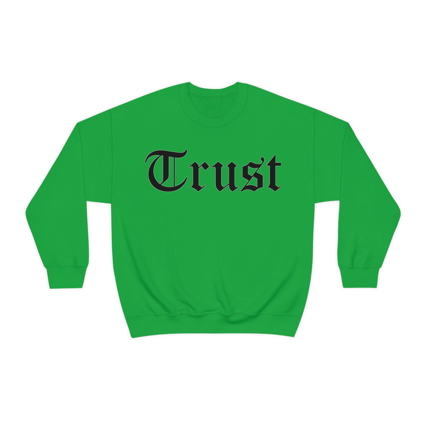 Trust Crewneck Sweatshirt