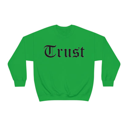 Trust Crewneck Sweatshirt