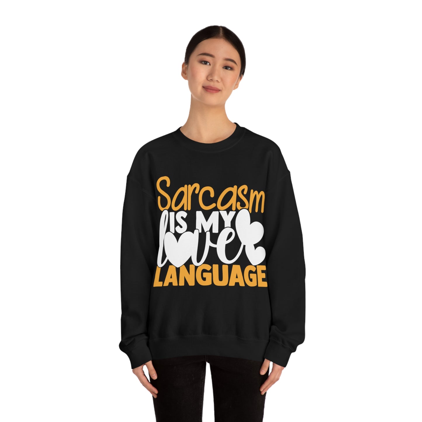 Sarcasm Is My Love Language Crewneck Sweatshirt