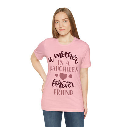 A Mother is a Daughters best friend T-Shirt