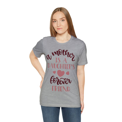 A Mother is a Daughters best friend T-Shirt