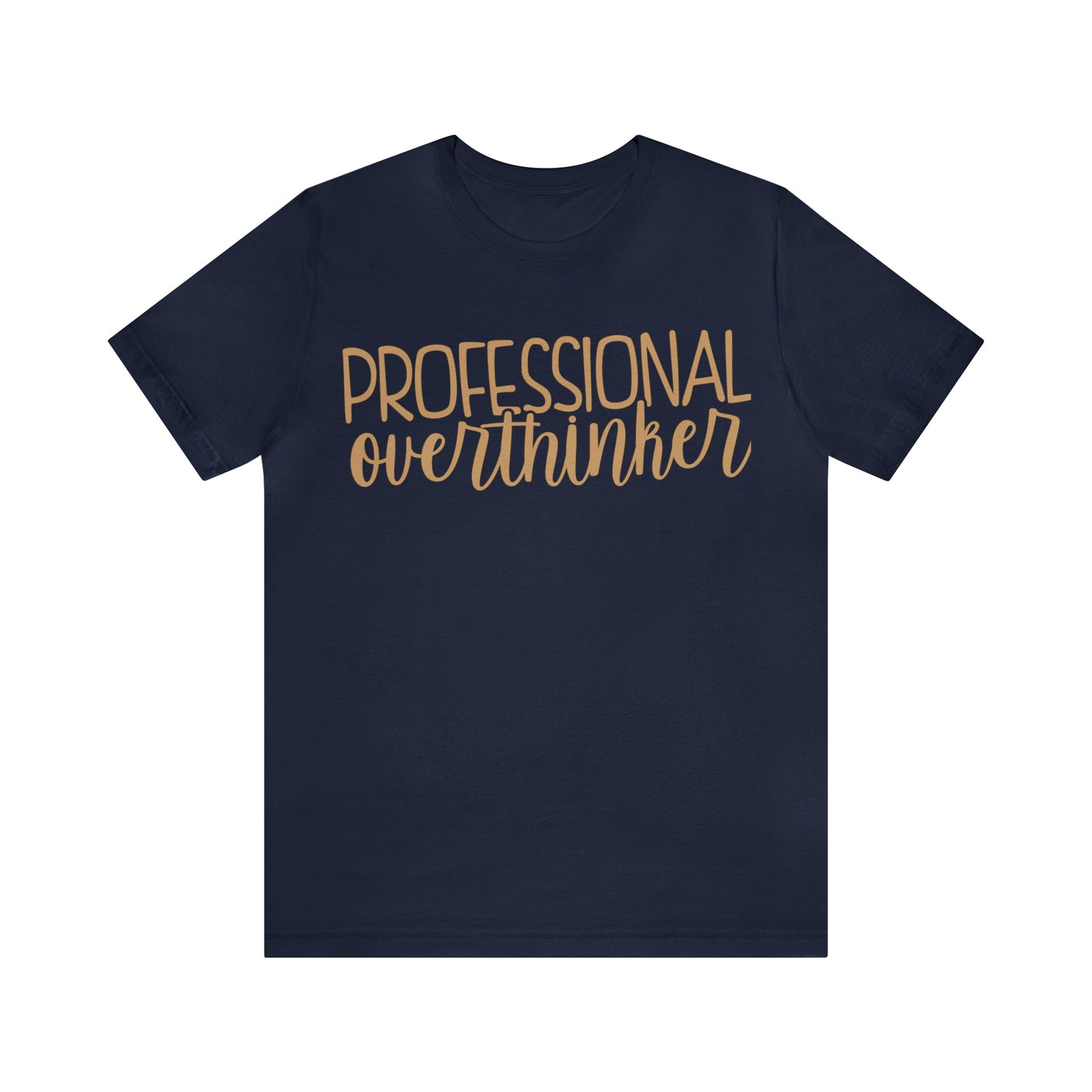 Professional Overthinker T-Shirt