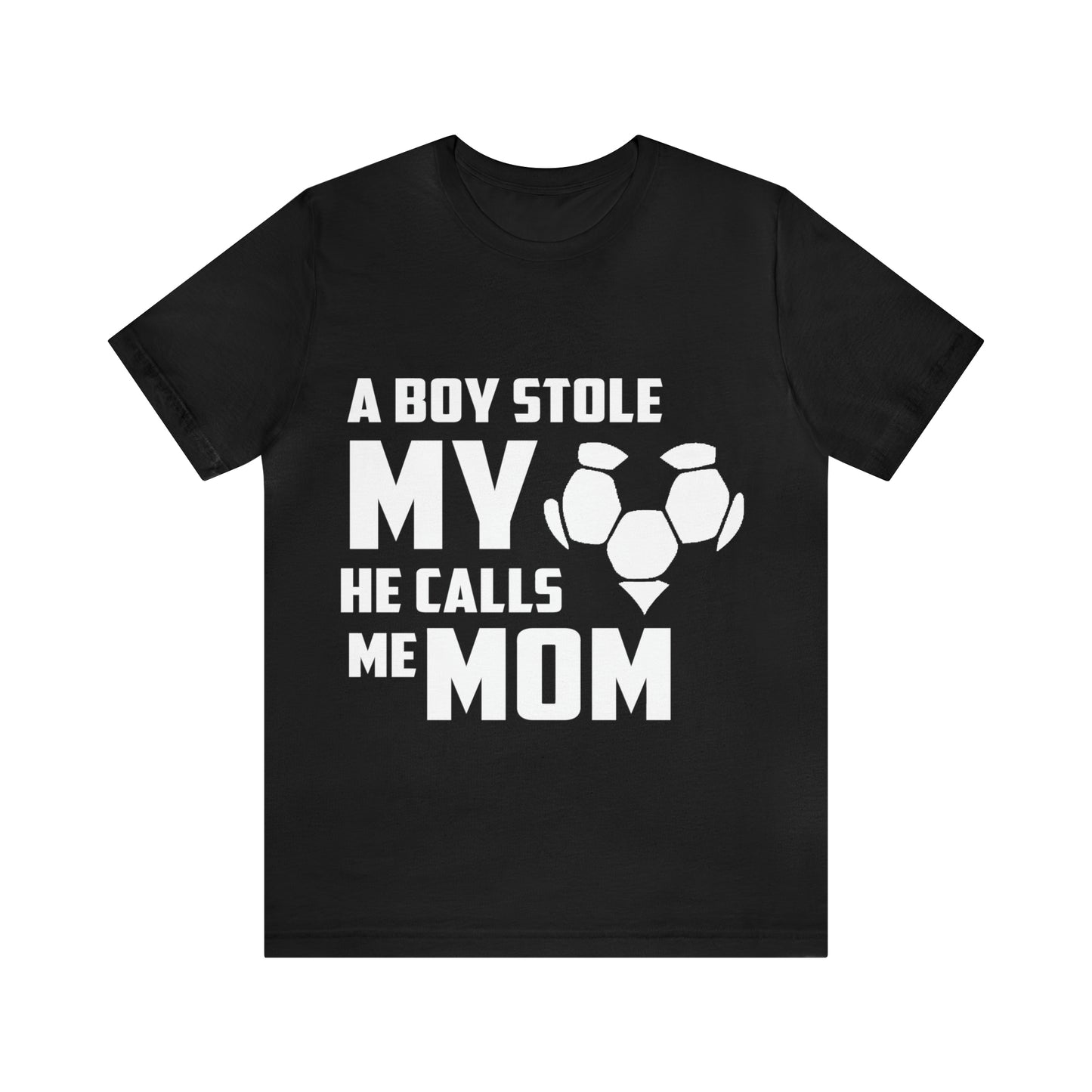 A boy stole my heart he calls me Mom T-Shirt