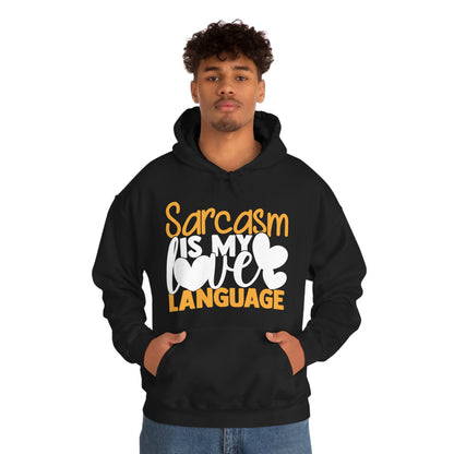 Sarcasm Is My Love Language Hoodie