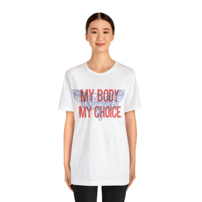 My Body Its My Choice T-Shirt