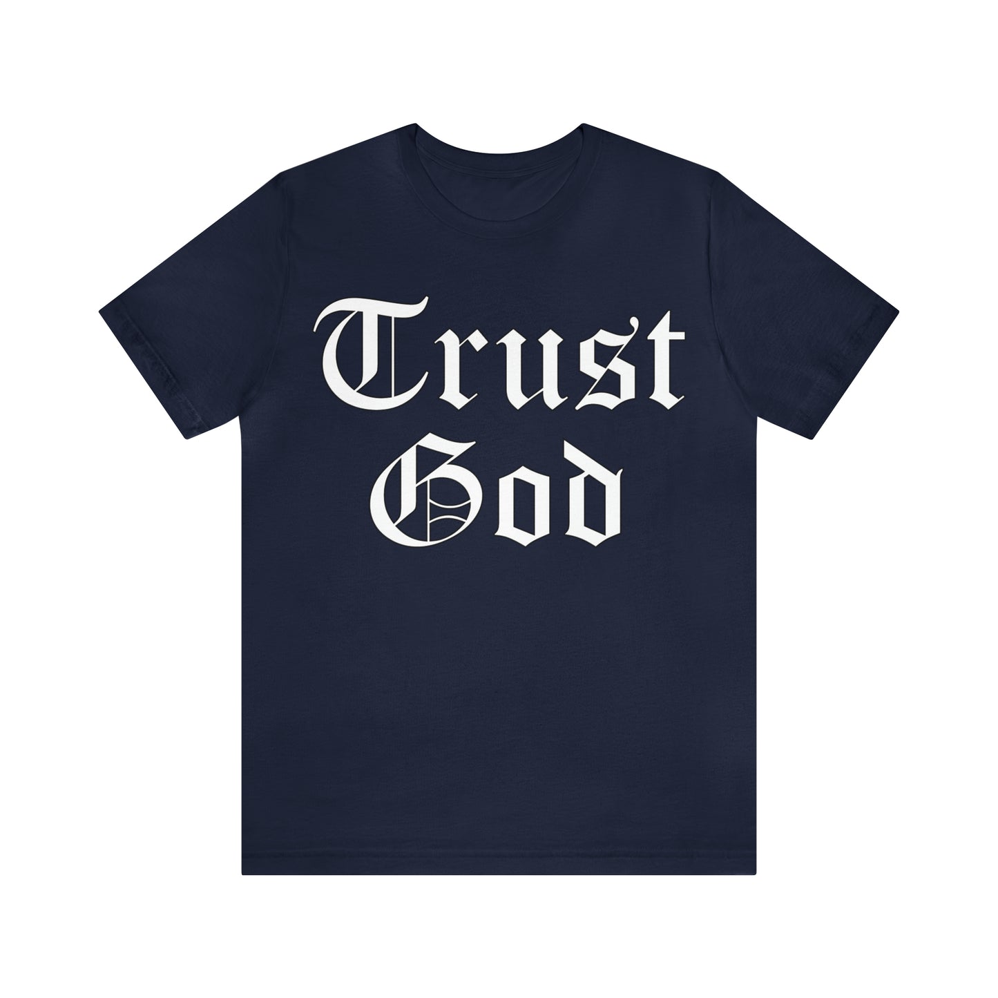 Trust God 1 T-Shirt