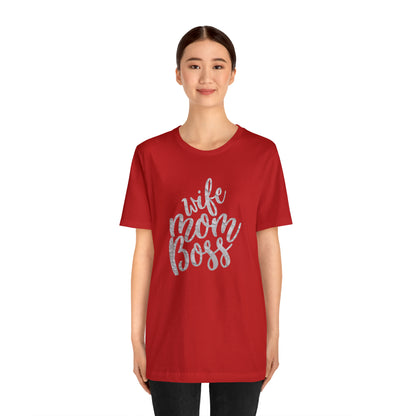 Wife Mom Boss T-Shirt