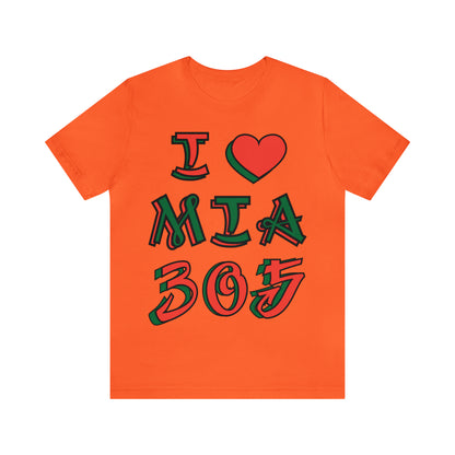 I love MIA 305 T-Shirt