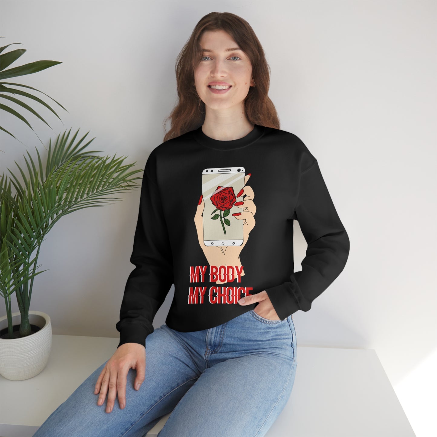 My Body is A Rose its My Choice Crewneck Sweatshirt