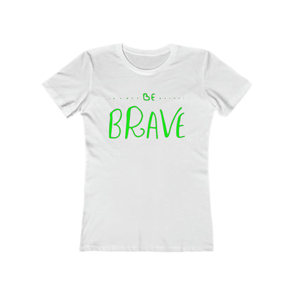 Be-Brave Woman Tee shirt