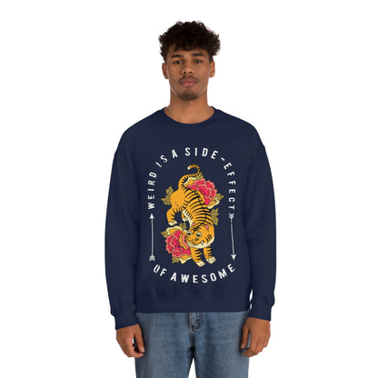 Weird is a side effect of Awesome Crewneck Sweatshirt