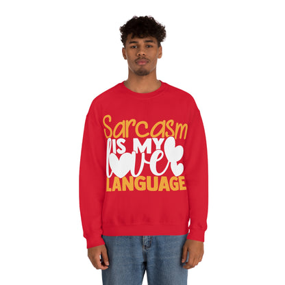 Sarcasm Is My Love Language Crewneck Sweatshirt