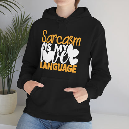 Sarcasm Is My Love Language Hoodie