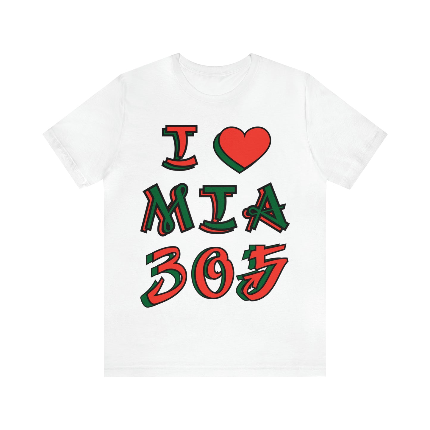 I love MIA 305 T-Shirt