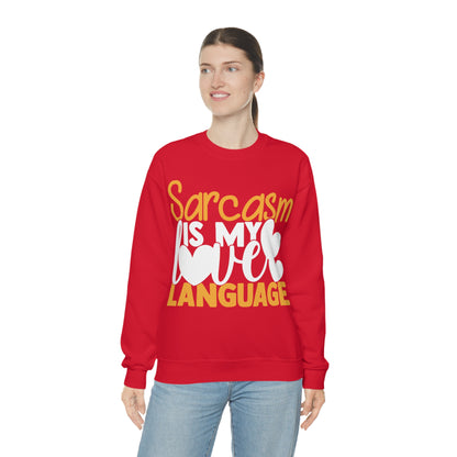 Sarcasm Is My Love Language Crewneck Sweatshirt