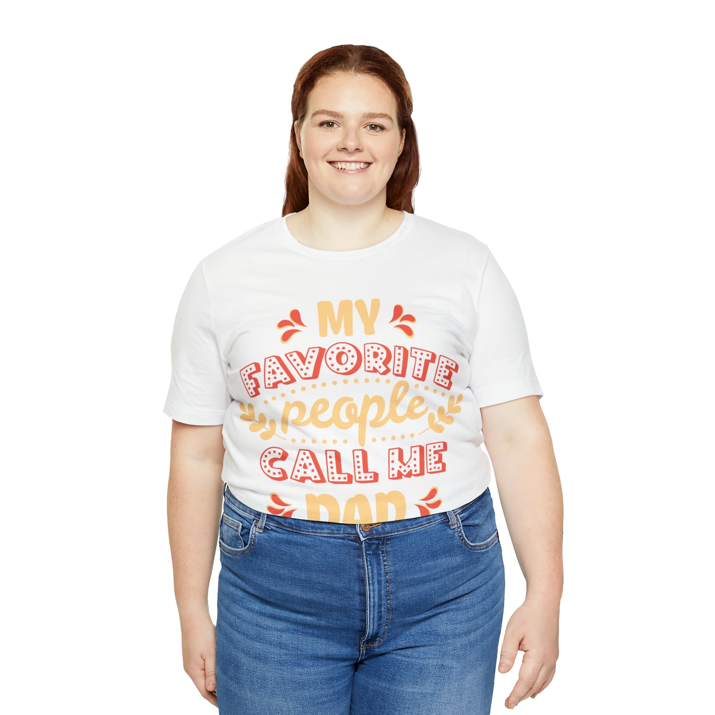 My Favorite People Call me Dad T-Shirt