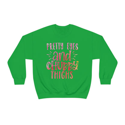 Pretty Eyes and Chubby Thighs Crewneck Sweatshirt