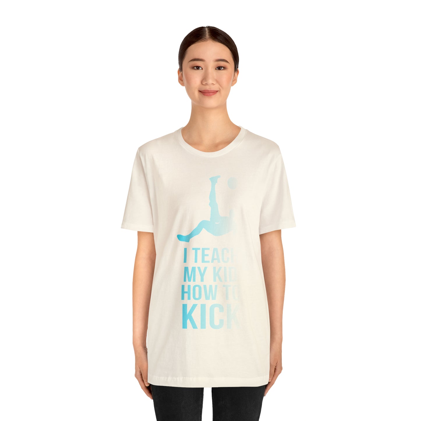 I teach my kid how to kick T-Shirt