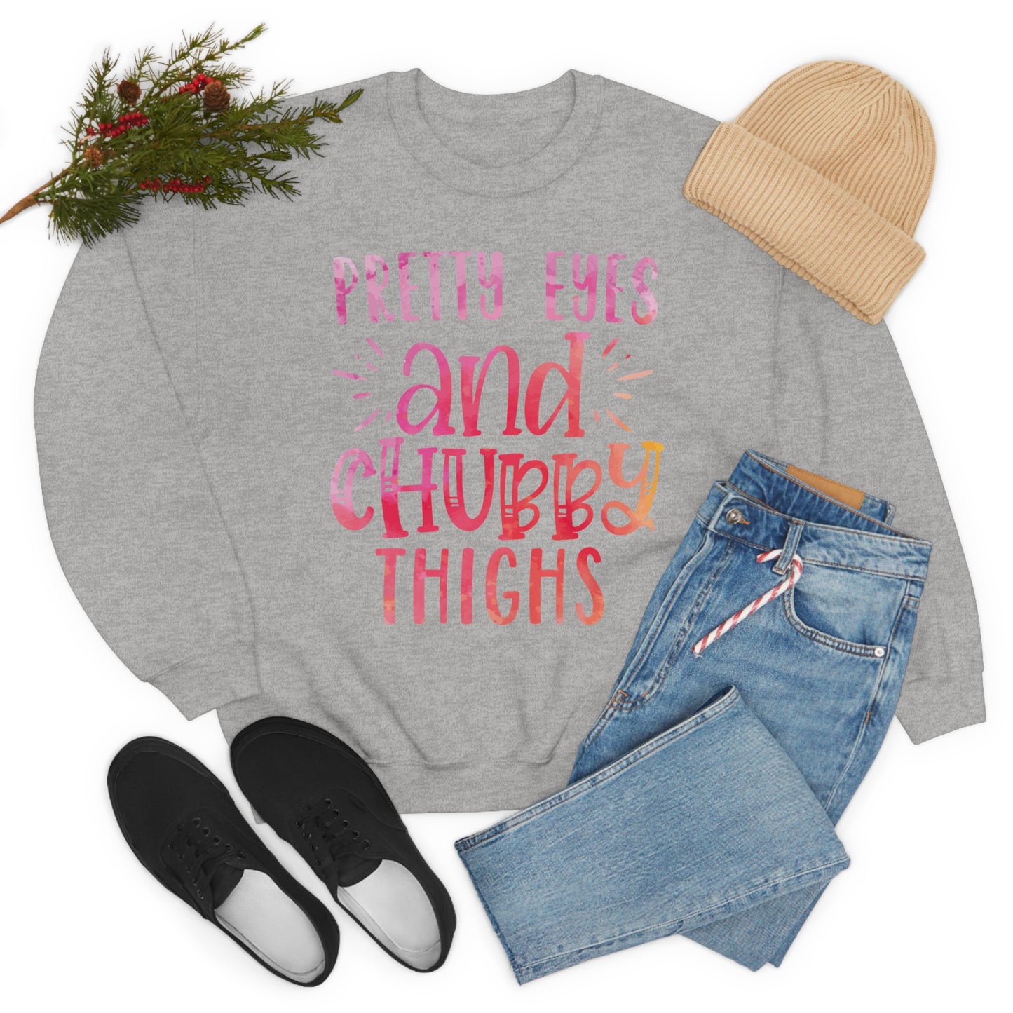 Pretty Eyes and Chubby Thighs Crewneck Sweatshirt