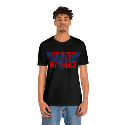 My Body Its My Choice T-Shirt