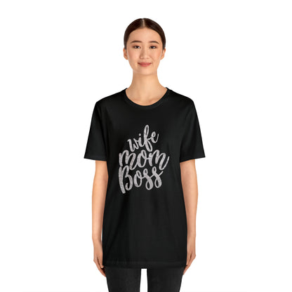 Wife Mom Boss T-Shirt