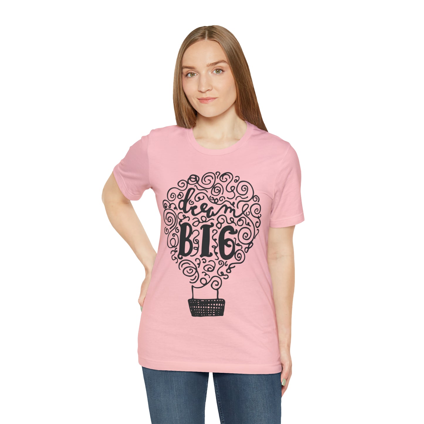 Dream Big T-Shirt