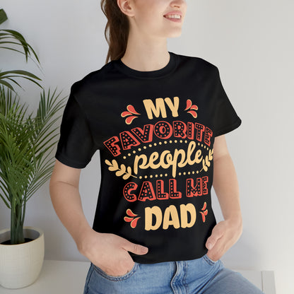 My Favorite People Call me Dad T-Shirt