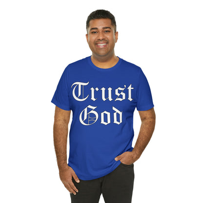 Trust God 1 T-Shirt