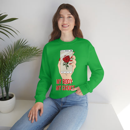 My Body is A Rose its My Choice Crewneck Sweatshirt